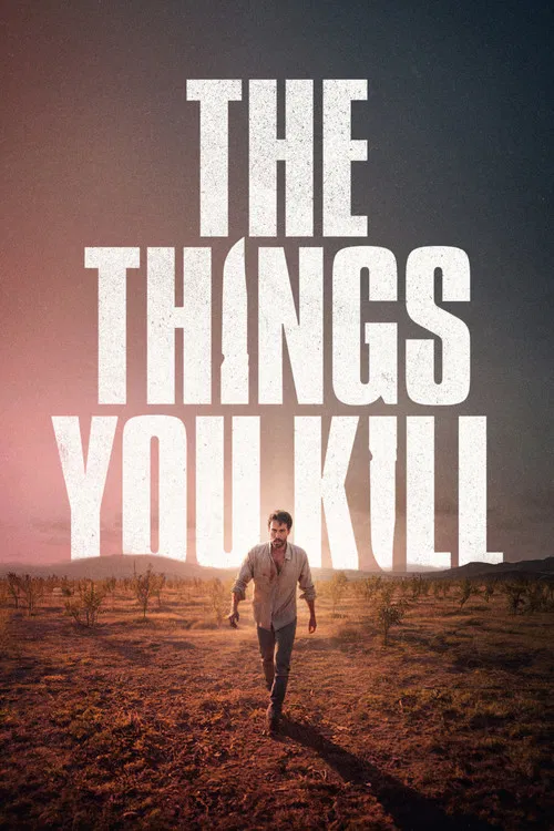 The Things You Kill